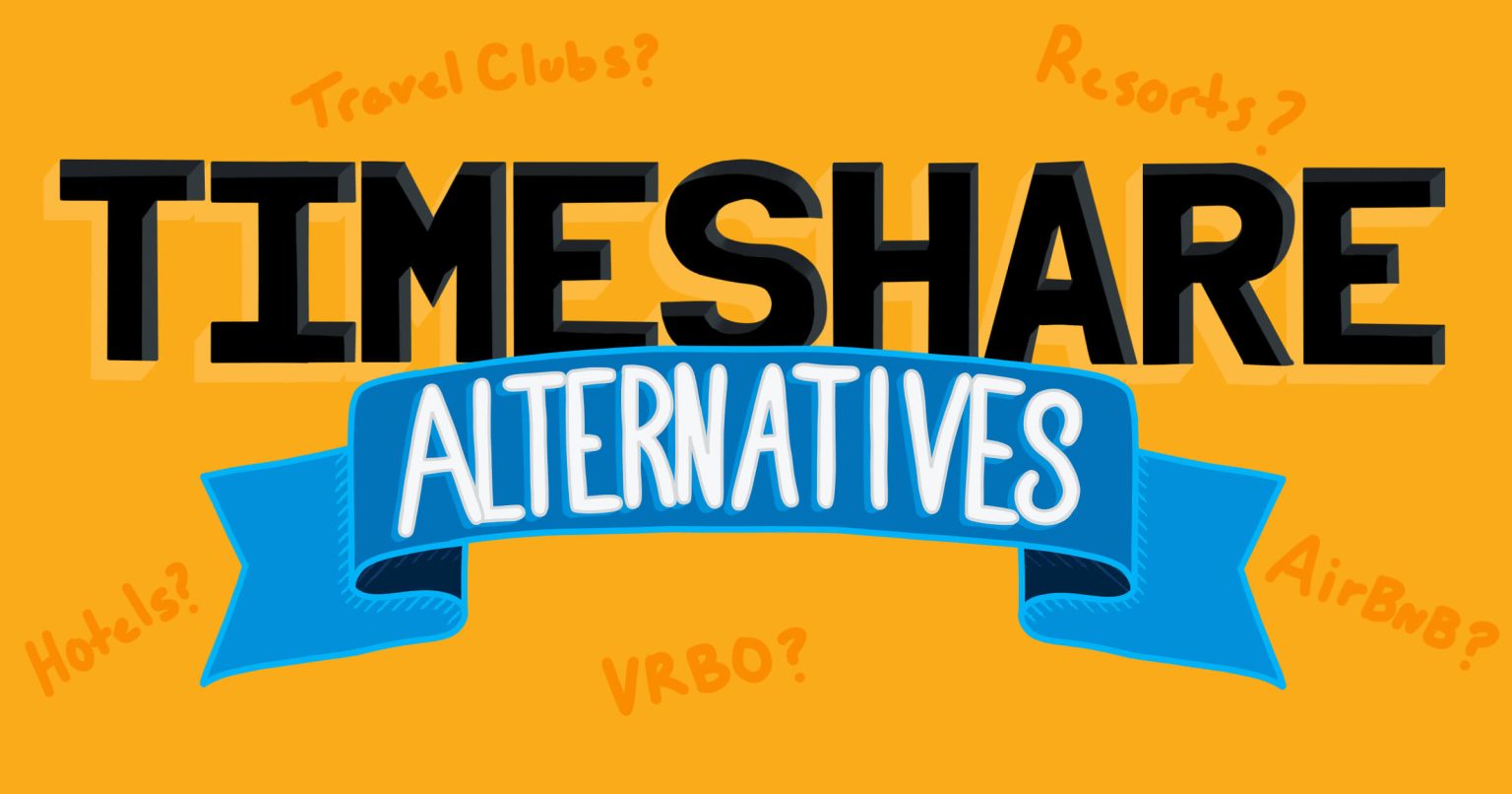 Buying a Timeshare? Try These Alternatives